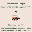 DIVISION WINEMAKING COMPANY at Byward Wine Market - June 9th